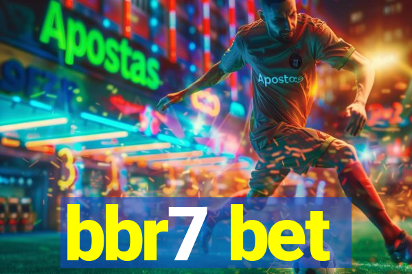 bbr7 bet